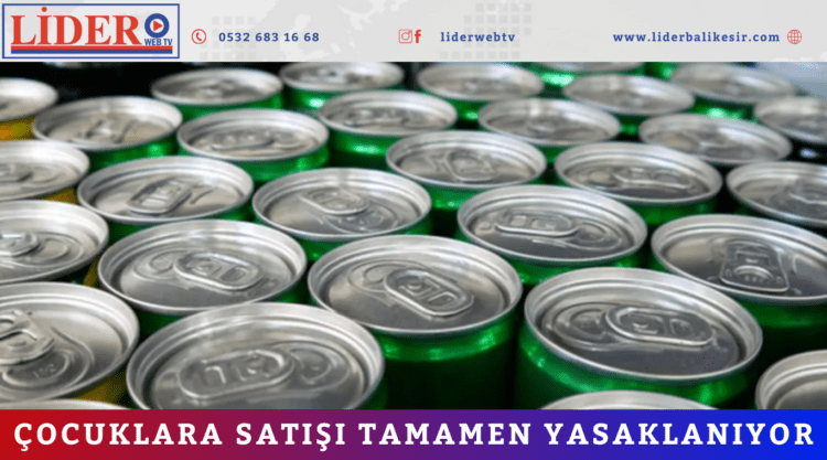 Çocuklara satışı tamamen yasaklanıyor