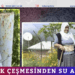 ‘Sokak çeşmesinden su aldın’
