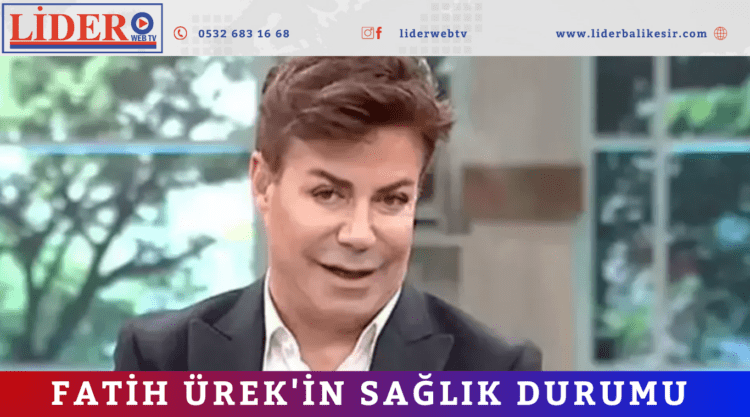 Fatih Ürek’in sağlık durumu