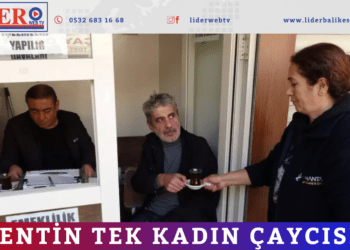 Kentin tek kadın çaycısı! 