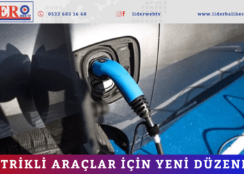 Elektrikli araçlar için yeni düzenleme
