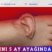 Kulağını 5 ay ayağında taşıdı