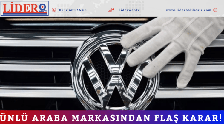 Ünlü araba markasından flaş karar!