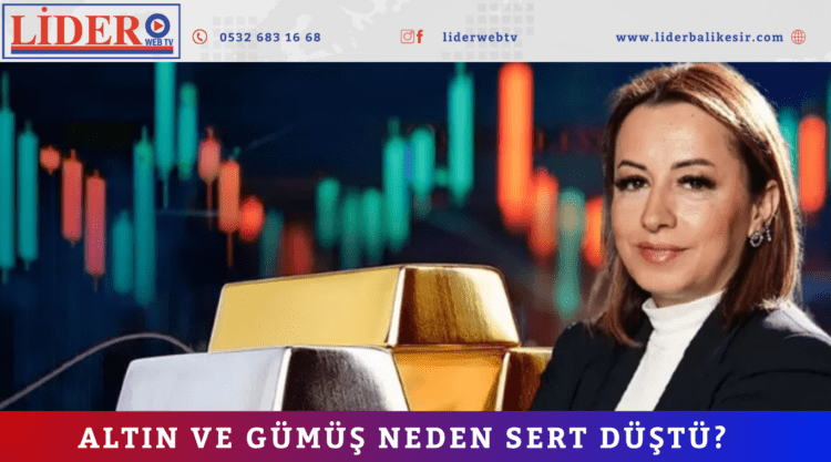 Altın ve gümüş neden sert düştü?