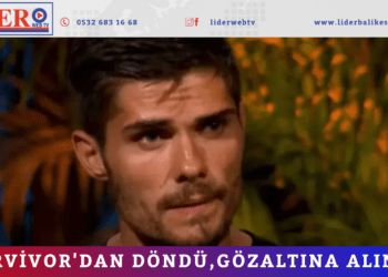 Survivor’dan döndü,gözaltına alındı
