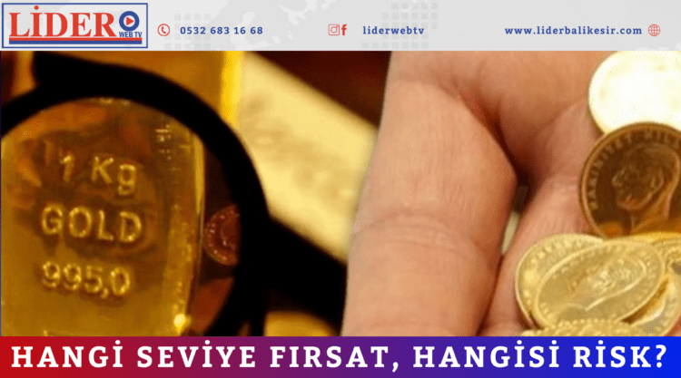 Hangi seviye fırsat, hangisi risk?