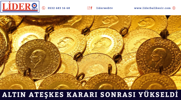 Altın ateşkes kararı sonrası yükseldi