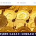 Altın ateşkes kararı sonrası yükseldi
