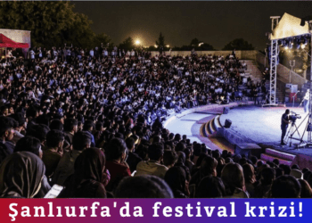 Şanlıurfa’da festival krizi!
