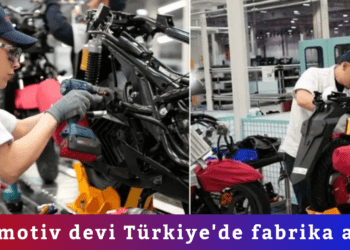 Otomotiv devi Türkiye’de fabrika açtı!