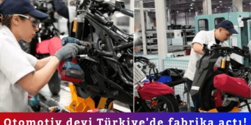 Otomotiv devi Türkiye’de fabrika açtı!