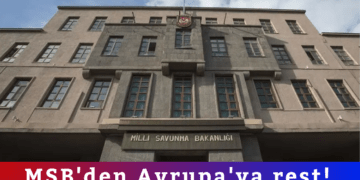 MSB’den Avrupa’ya rest!