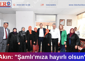 Akın ”Şamlı’mıza hayırlı olsun”
