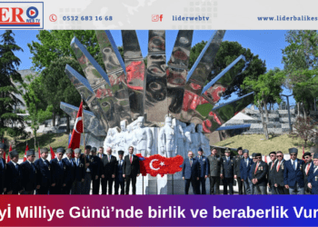 Kuvayİ Milliye Günü’nde birlik ve beraberlik Vurgusu