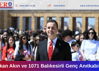 Başkan Akın ve 1071 Balıkesirli Genç Anıtkabir’de
