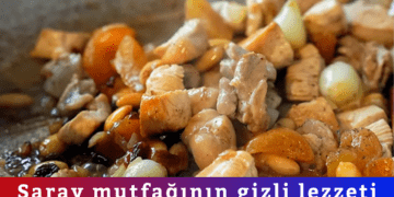 Saray mutfağının gizli lezzeti