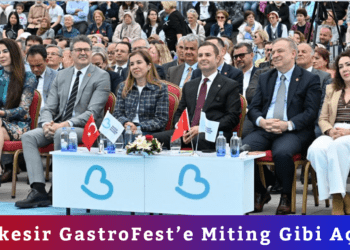 Balıkesir GastroFest’e Miting Gibi Açılış