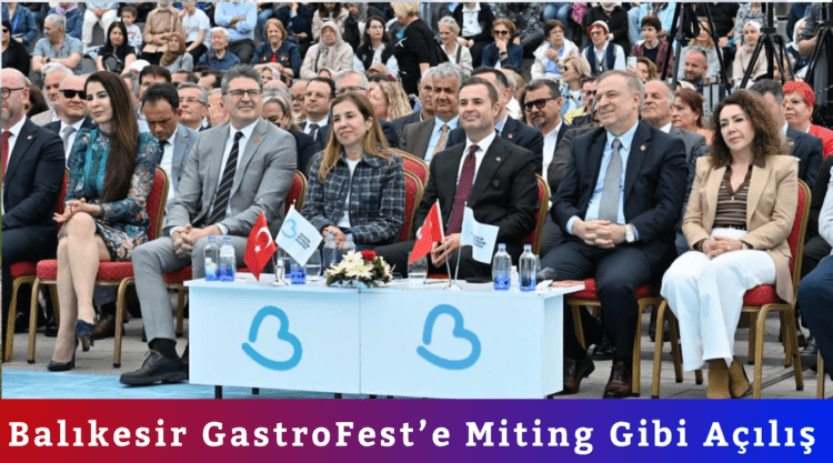Balıkesir GastroFest’e Miting Gibi Açılış