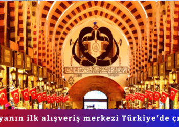 Dünyanın ilk alışveriş merkezi Türkiye’de çıktı!