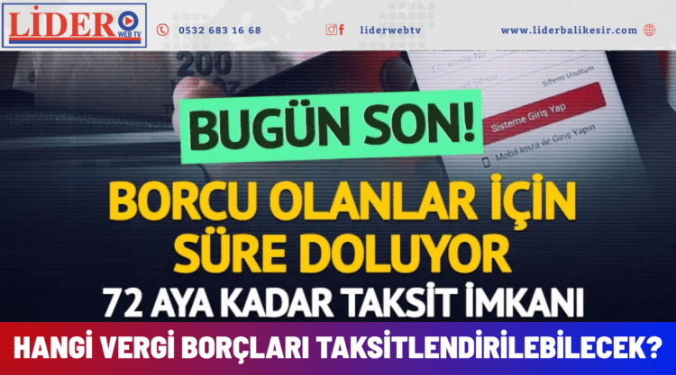 Vergi borcuna 72 ay taksit fırsatı! Başvurular bugün bitiyor.