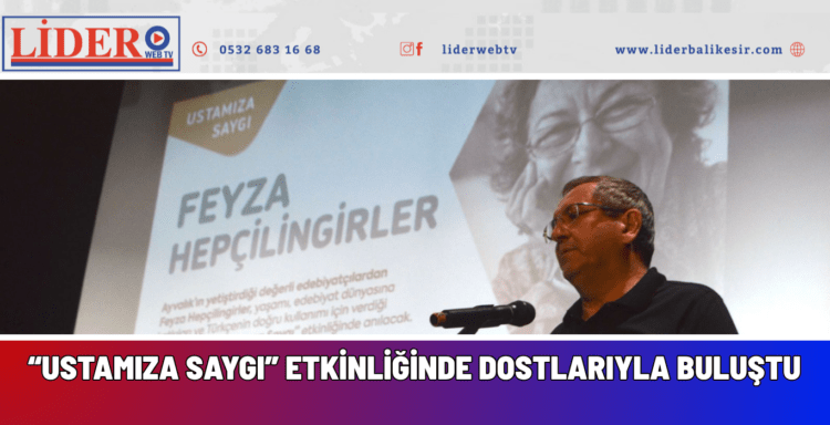 AYVALIKLI ÜNLÜ YAZARA VEFALI BULUŞMA
