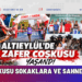 ALTIEYLÜL’DE ZAFER COŞKUSU SOKAKLARA VE SAHNELERE TAŞTI
