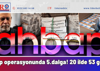 Ahbap Derneği operasyonunda 5.dalga! 20 ilde 53 gözaltı