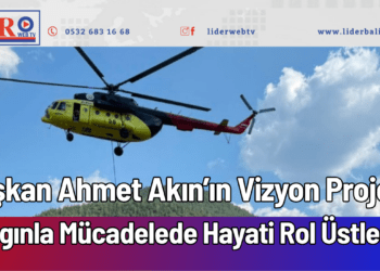 Başkan Ahmet Akın’ın Vizyon Projesi Yangınla Mücadelede Hayati Rol Üstlendi