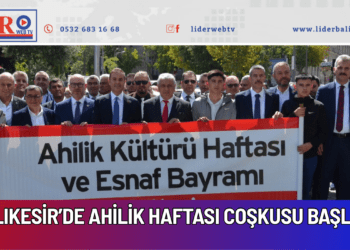 BALIKESİR’DE AHİLİKHAFTASI COŞKUSU BAŞLADI