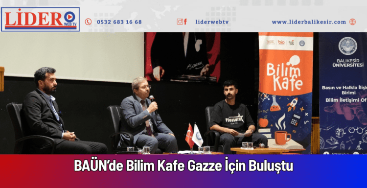 BAÜN’de Bilim Kafe Gazze İçin Buluştu