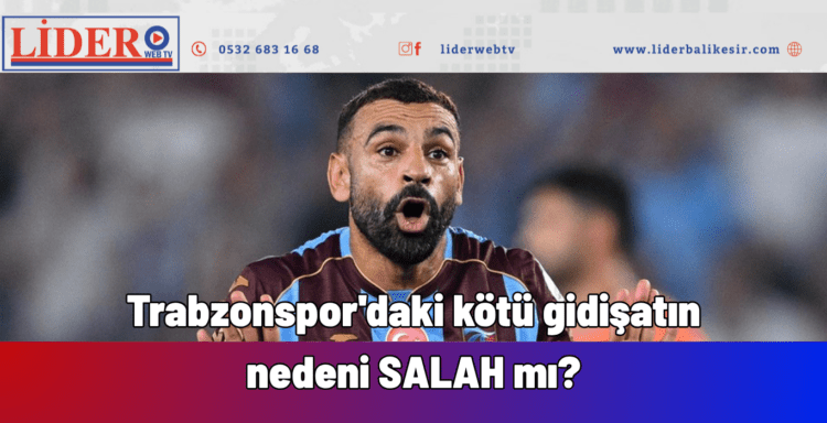 Trabzonspor’daki kötü gidişin nedeni Salah mı? Taraftarlar ikiye bölündü.