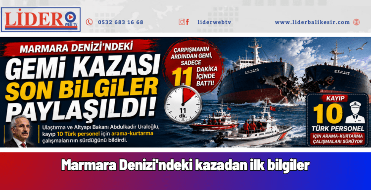 Marmara Denizi’ndeki kazadan ilk bilgiler: Gemi 11 dakikada battı