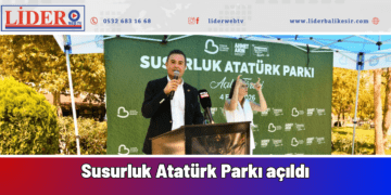 Akın’dan Susurluk’a yakışır hizmetSusurluk Atatürk Parkı açıldı