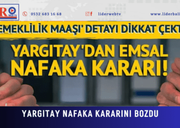 Yargıtay’dan emsal nafaka kararı! ‘Emeklilik maaşı’ detayı
