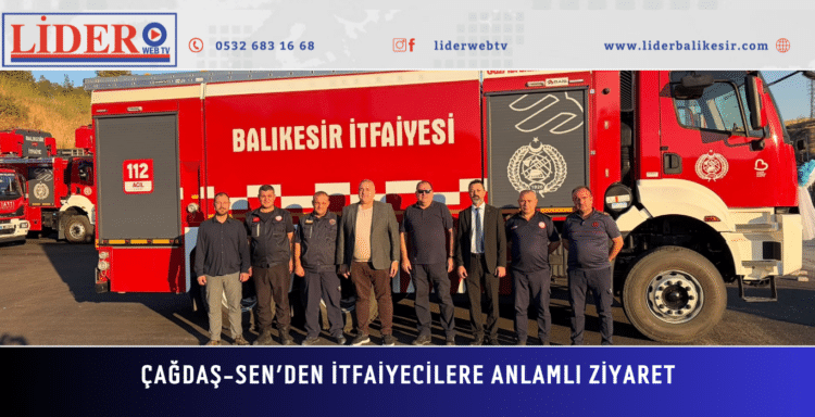 ÇAĞDAŞ-SEN’DEN İTFAİYECİLERE ANLAMLI ZİYARET