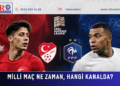 Türkiye – Fransa maçı için geri sayım: Milli maç ne zaman, hangi kanalda?