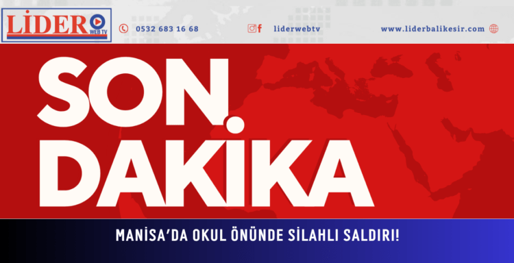 Manisa’da okul önünde silahlı saldırı! Saldırgan böyle gelip, kaçmış… İlk görüntüler ortaya çıktı