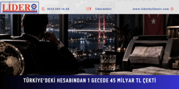 Türkiye’deki hesabından 1 gecede 45 milyar TL çekti