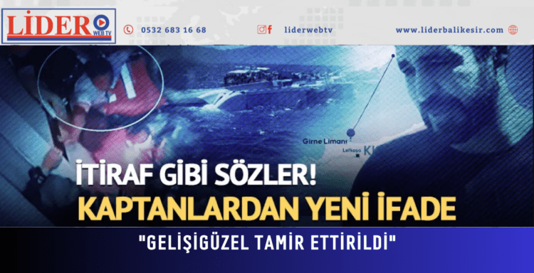 KKTC’deki gemi faciasında kaptanlardan acı itiraf: “Gelişigüzel şekilde tamir ettirildi”