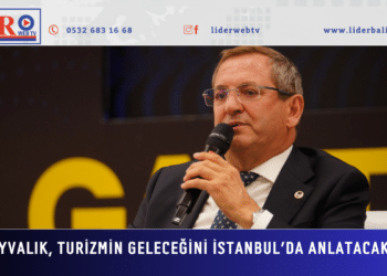 AYVALIK, TURİZMİN GELECEĞİNİ İSTANBUL’DA ANLATACAK…