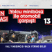 Yolcu minibüsü ile otomobil çarpıştı: Çok sayıda ölü ve yaralı var