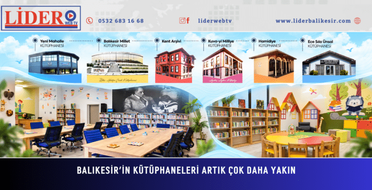 Balıkesir’in Kütüphaneleri Artık Çok Daha Yakın