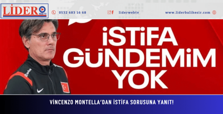 Vincenzo Montella’dan istifa sorusuna yanıt!