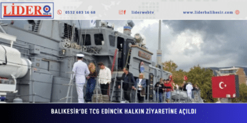 Balıkesir’de TCG Edincik halkın ziyaretine açıldı