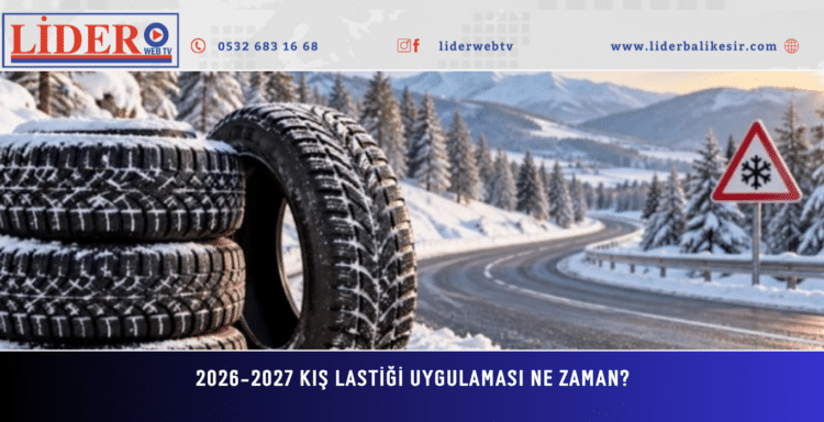 2026-2027 kış lastiği uygulaması ne zaman?