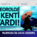 MARMARA’DA HAVA DURUMU