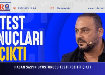 Hasan Şaş’ın uyuşturucu testi pozitif çıktı