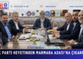 AK Parti Heyetinden Marmara Adası’na Çıkarma: “AK Parti İle Yeni Dönem Başladı, Marmara Hizmete Doyacak!”
