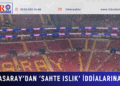 Galatasaray’dan ‘sahte ıslık’ iddialarına yanıt