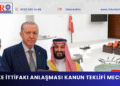 Mekke İttifakı Anlaşması Kanun Teklifi Meclis’te